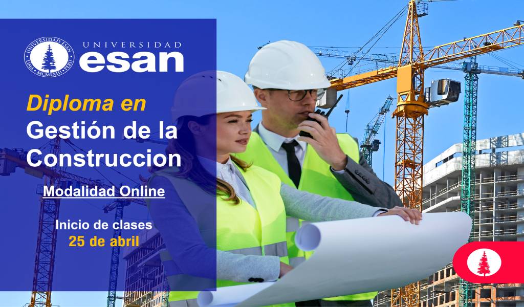 Universidad ESAN presenta el Diploma en Gestión de la Construcción