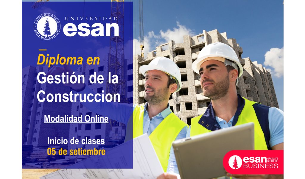 ESAN presenta el Diploma en Gestión de la Construcción