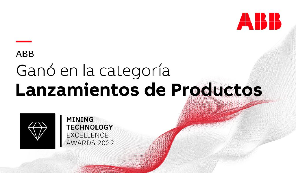 ABB ganador de la categoría “Lanzamientos de productos” en los “Mining Technology Excellence Awards 2022”
