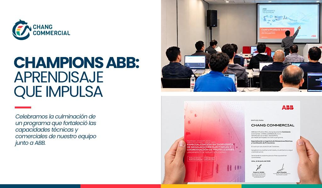 Chang Commercial culmina con éxito el programa de capacitación CHAMPIONS ABB