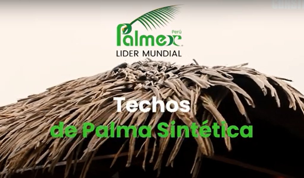 Palmex Perú trabaja en la construcción de techos tropicales a través la hoja de palma sintética