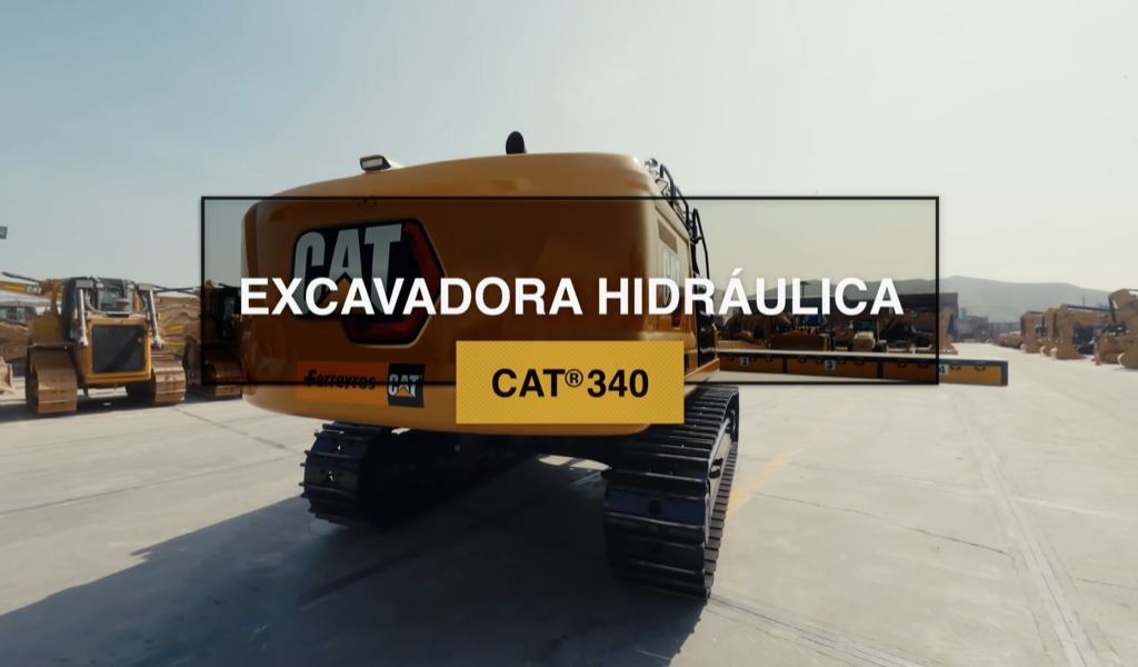 Conoce la excavadora Hidráulica Cat® 340
